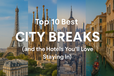 Top 10 Best City Breaks in The World 2025